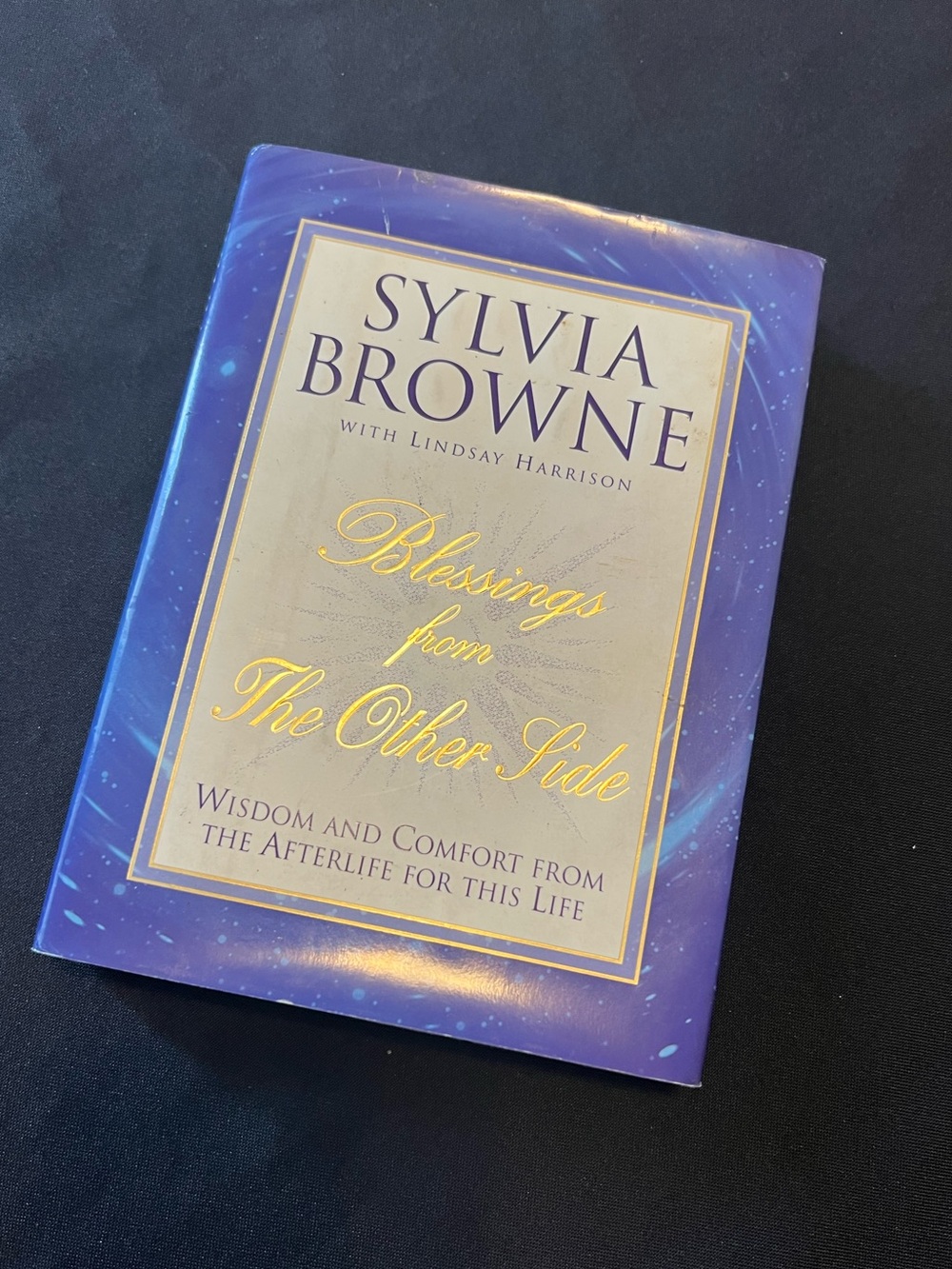 Sylvia Browne Blessings From The Other Side Wisdom And Comfort..